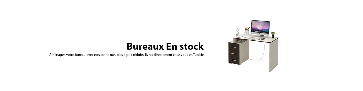 Bureaux en Stock avec Livraison Express | Casavita - Promotions et Prix Compétitifs en Tunisie